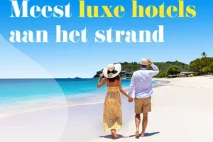Saleduck, 5 luxe strandhotels om bij weg te dromen 🏖️