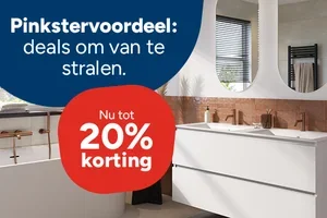Profiteer van pinksterdeals: tot 20% korting op sanitair
