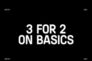 BESTSELLERS: 3 FOR 2 ON BASICS