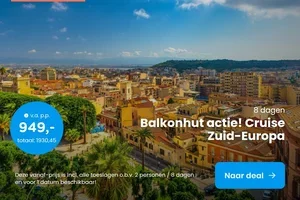 Prijsverlaging! 🤯 Cruise Zuid-Europa + balkonhut v.a. 949 & meer te gekke cruises! 🚢