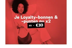 3 x €10 Loyalty-bonnen én dubbele Loyalty-punten!
