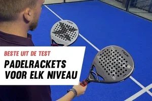 Welke padelrackets zijn het beste uit de test gekomen? 🏆