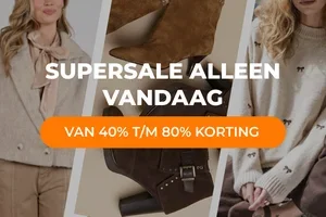 Supersale alleen vandaag! Van 40 t/m 80% korting op alles