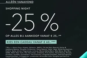 😎 Shopping Night | -25% OP ALLES bij aankoop vanaf € 25,-**