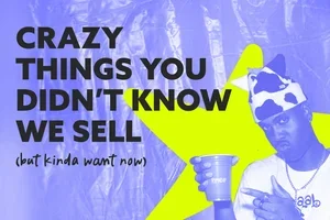 Wait, We Sell That? 