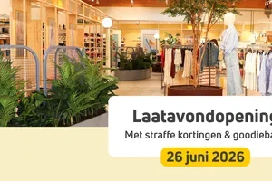 Laatavondopening op 26/6 + goodiebag