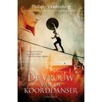 De vrouw van de koorddanser