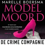Modelmoord: Er heerst een moordende concurrentiestrijd in de modellenwereld…