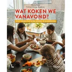 Wat koken we vanavond? - Stap voor stap eten maken is kinderspel - Vicky De Beule